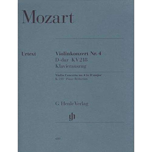 Konzert 4 d-Dur KV 218 Vl Orch. Violine, Klavier: Instrumentation: Violin and Piano, Violin Concertos (G. Henle Urtext-Ausgabe) von Henle, G. Verlag