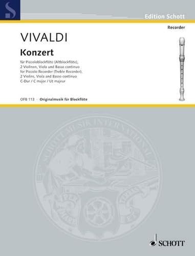 Konzert C-Dur: op. 44/11. RV 443. Piccolo-Blockflöte (Alt-Blockflöte), 2 Violinen, Viola und Basso continuo. Klavierauszug mit Solostimme.: op. 44/11. ... piano avec partie soliste. (Edition Schott)