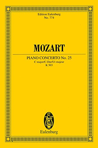 Konzert Nr. 25 C-Dur: KV 503. Klavier und Orchester. Studienpartitur. (Eulenburg Studienpartituren, Band 774)