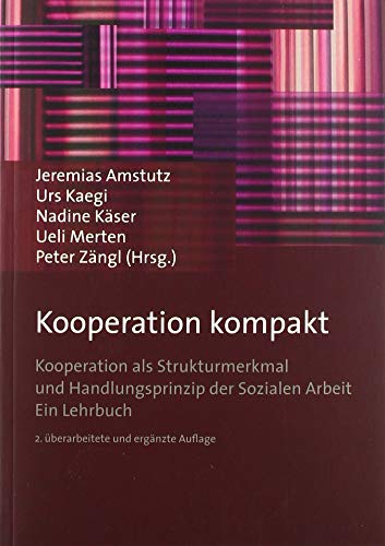 Kooperation kompakt: Kooperation als Strukturmerkmal und Handlungsprinzip der Sozialen Arbeit von Verlag Barbara Budrich
