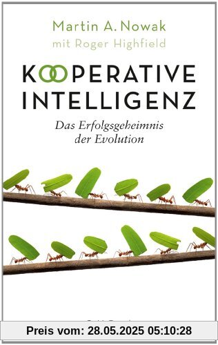 Kooperative Intelligenz: Das Erfolgsgeheimnis der Evolution