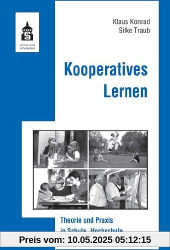Kooperatives Lernen: Theorie und Praxis in Schule, Hochschule und Erwachsenenbildung