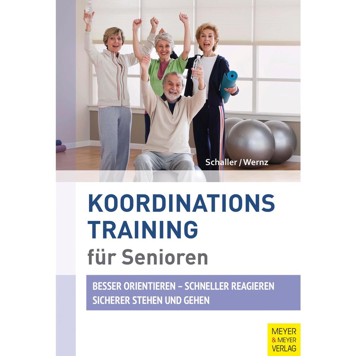 Koordinationstraining für Senioren Koordinationstraining für Senioren von Meyer + Meyer Fachverlag