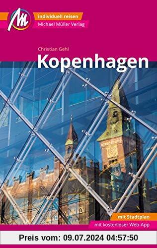Kopenhagen MM-City Reiseführer Michael Müller Verlag: Individuell reisen mit vielen praktischen Tipps inkl. mmtravel App