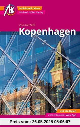 Kopenhagen MM-City Reiseführer Michael Müller Verlag: Individuell reisen mit vielen praktischen Tipps inkl. mmtravel App