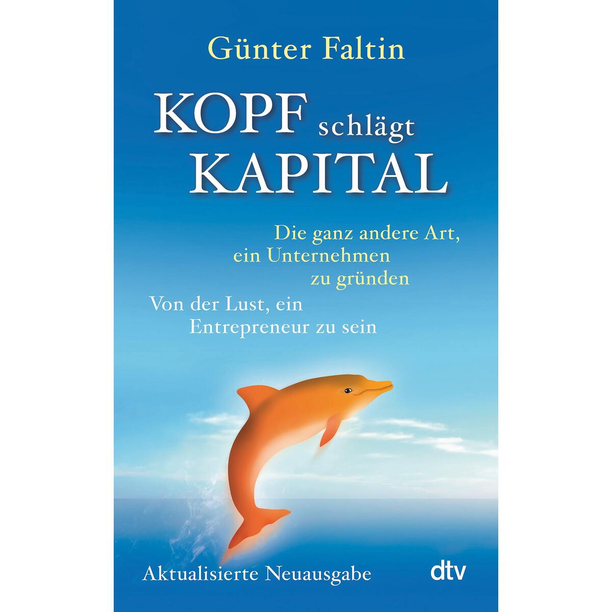 Kopf schlägt Kapital Kopf schlägt Kapital von dtv Verlagsgesellschaft