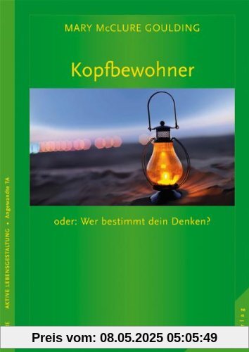 Kopfbewohner oder: Wer bestimmt dein Denken?