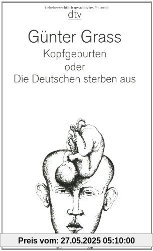 Kopfgeburten: oder Die Deutschen sterben aus Roman
