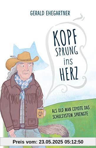 Kopfsprung ins Herz: Als Old Man Coyote das Schulsystem sprengte