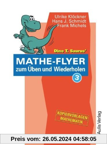 Kopiervorlagen Mathematik / Dino T. Saurus Mathe-Flyer 3  zum Üben und Wiederholen