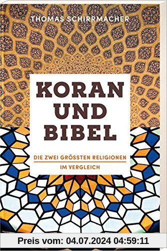Koran und Bibel: Die zwei größten Religionen im Vergleich