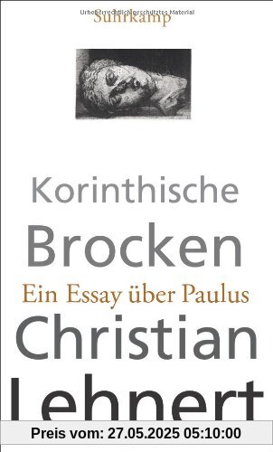 Korinthische Brocken: Ein Essay über Paulus