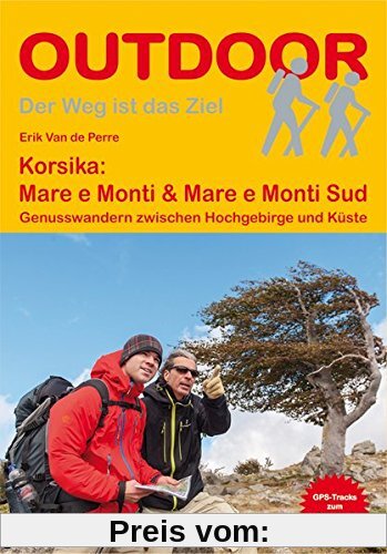 Korsika: Mare e Monti & Mare e Monti Sud: Genusswandern zwischen Hochgebirge und Küste (OutdoorHandbuch)