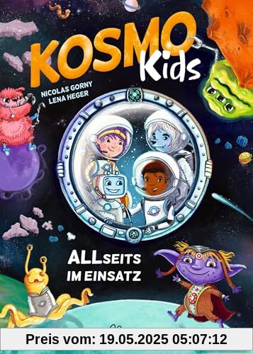 Kosmo Kids: ALLseits im Einsatz. Ein rasantes Weltraumabenteuer für Vorschulkinder ab 5 Jahren Kosmo Kids: ALLseits im Einsatz. Ein rasantes Weltraumabenteuer für Vorschulkinder ab 5 Jahren