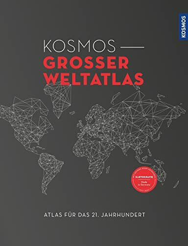 Kosmos Gro�er Weltatlas: Atlas f�r das 21. Jahrhundert