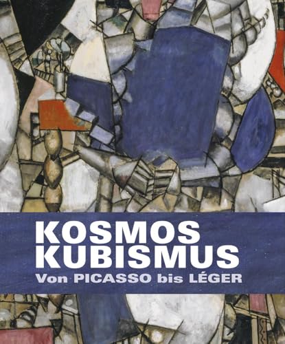 Kosmos Kubismus: Von Picasso bis Léger von Hirmer Verlag GmbH
