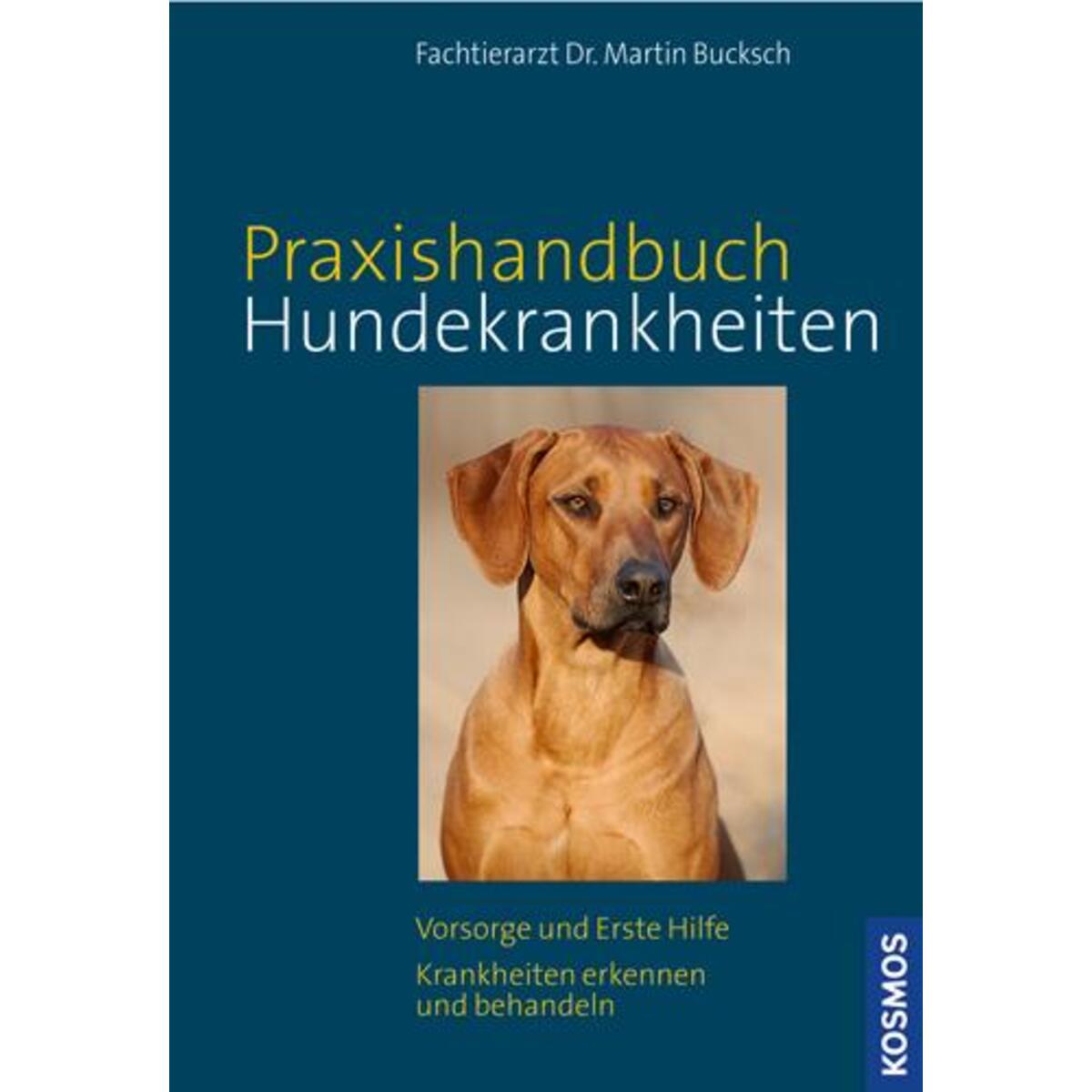 Kosmos Praxishandbuch Hundekrankheiten Kosmos Praxishandbuch Hundekrankheiten von Franckh-Kosmos