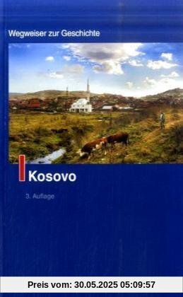 Kosovo. Wegweiser zur Geschichte