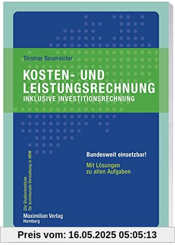 Kosten- und Leistungsrechnung inklusive Investitionsrechnung (Die Studieninstitute für kommunale Verwaltung in NRW)