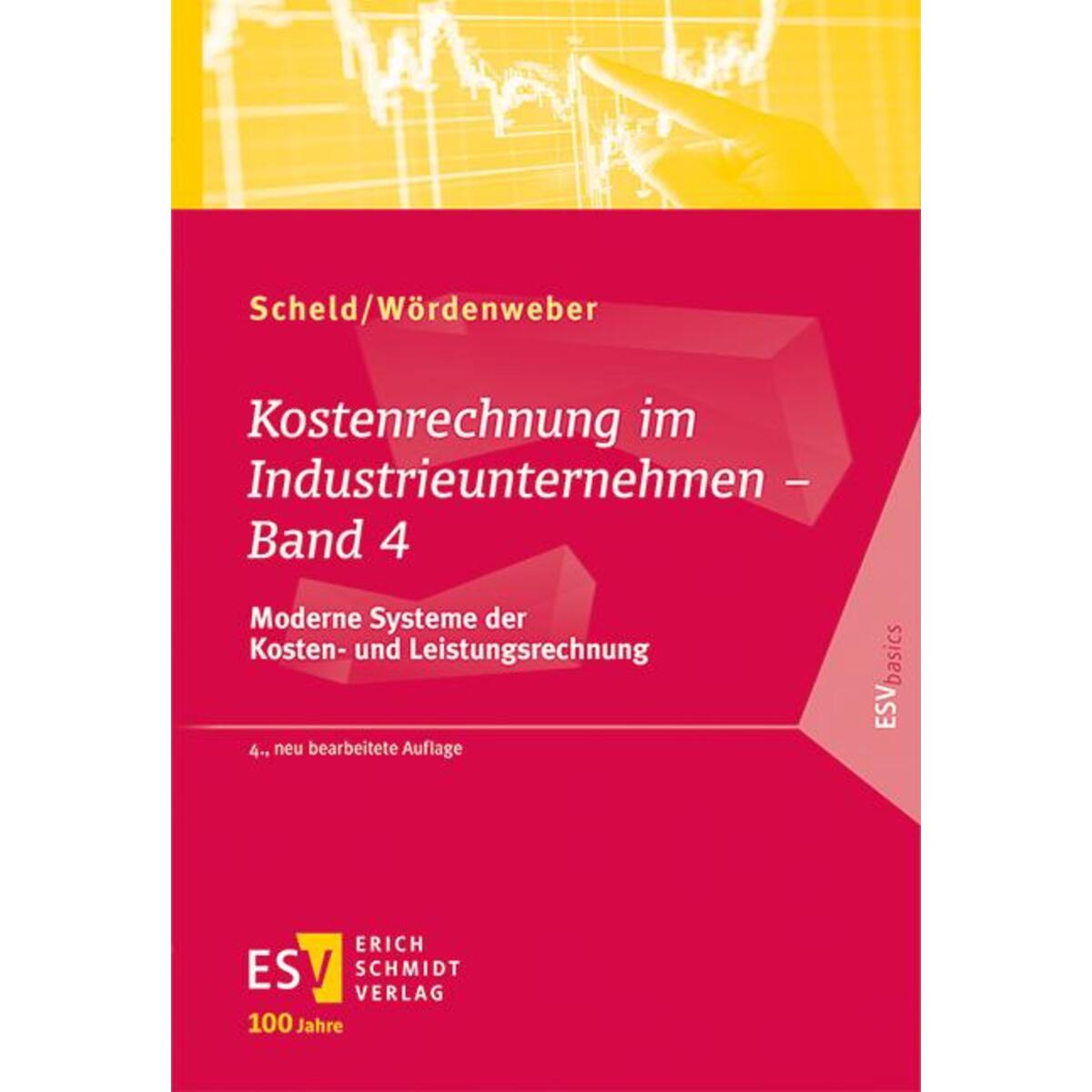 Kostenrechnung im Industrieunternehmen - Band 4 von Schmidt, Erich Verlag