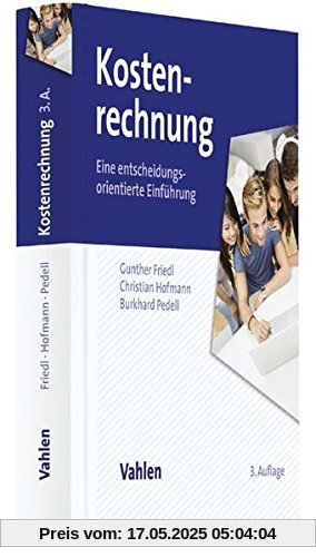 Kostenrechnung: Eine entscheidungsorientierte Einführung