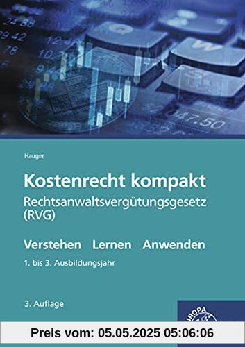 Kostenrecht kompakt: Rechtsanwaltsvergütungsgesetz (RVG)