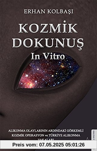 Kozmik Dokunus In Vitro: Alikonma Olaylarinin Ardindaki Görkemli Kozmik Operasyon ve Türkiye Alikonma Vakalari: Alıkonma Olaylarının Ardındaki Görkemli Kozmik Operasyon ve Türkiye Alıkonma Vakaları Kozmik Dokunus In Vitro: Alikonma Olaylarinin Ardindaki Görkemli Kozmik Operasyon ve Türkiye Alikonma Vakalari: Alıkonma Olaylarının Ardındaki Görkemli Kozmik Operasyon ve Türkiye Alıkonma Vakaları