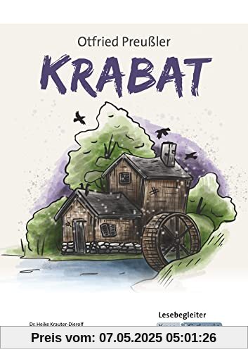 Krabat – Otfried Preußler – Lesebegleiter: Lesetagebuch, Aufgaben, Schülerheft, Arbeitsblätter, Heft (Literatur im Unterricht: Sekundarstufe I, Band 2183)