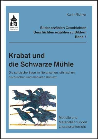 Krabat und die Schwarze M�hle: Die sorbische Sage im literarischen, ethnischen, historischen u... Krabat und die Schwarze M�hle: Die sorbische Sage im literarischen, ethnischen, historischen u...