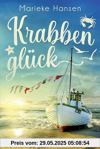 Krabbenglück: Ein Urlaubs- und Sommerroman von der deutschen Nordseeküste Krabbenglück: Ein Urlaubs- und Sommerroman von der deutschen Nordseeküste