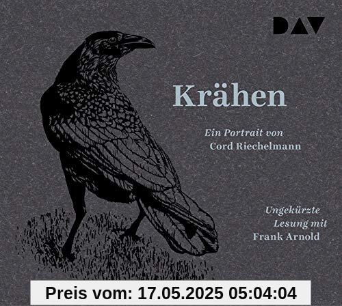 Krähen. Ein Portrait: Ungekürzte Lesung mit Frank Arnold (3 CDs)