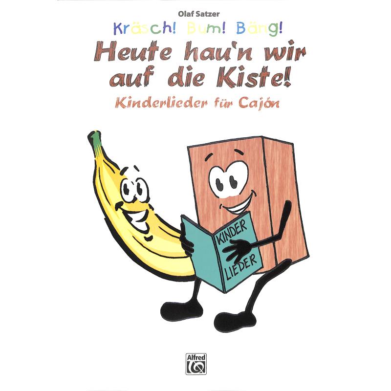 Kräsch bum bäng - heute hau'n wir auf die Kiste Kräsch bum bäng - heute hau'n wir auf die Kiste