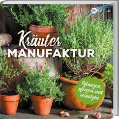 Kräuter-Manufaktur von Landwirtschaftsverlag