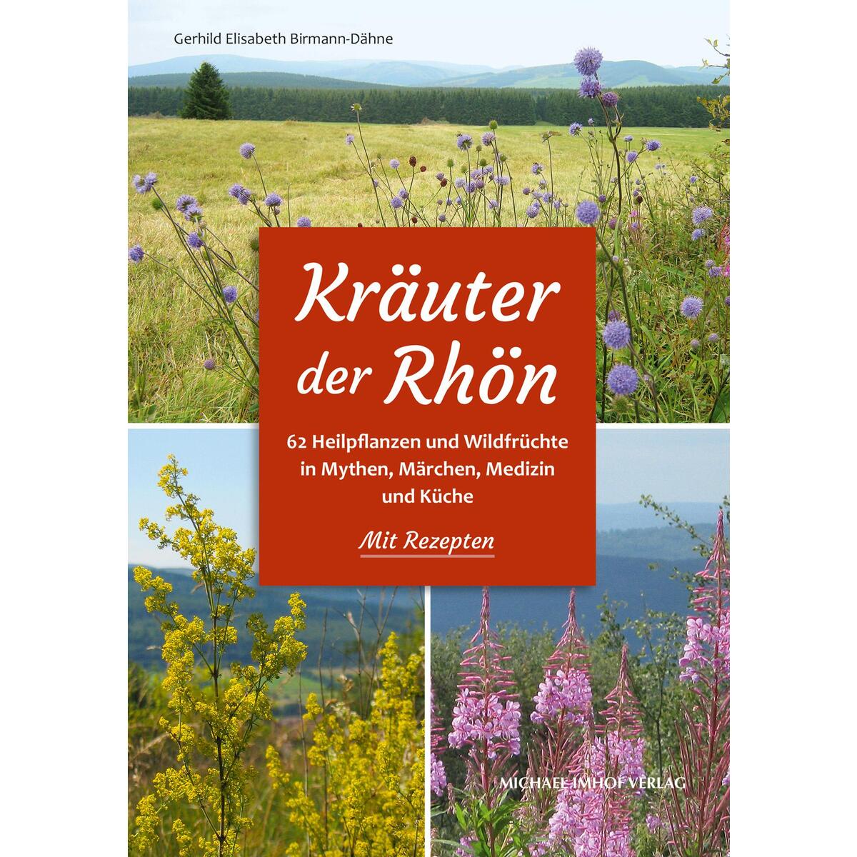 Kräuter der Rhön Kräuter der Rhön von Imhof Verlag