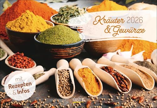 Kräuter und Gewürze 2026: Broschürenkalender mit 12 Rezepten und Infos. Format 42 x 29 cm inklusive Ferienterminen. von Korsch Verlag