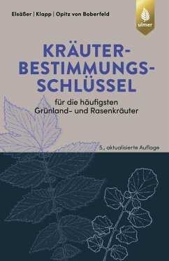 Kräuterbestimmungsschlüssel für die häufigsten Grünland- und Rasenkräuter von Verlag Eugen Ulmer