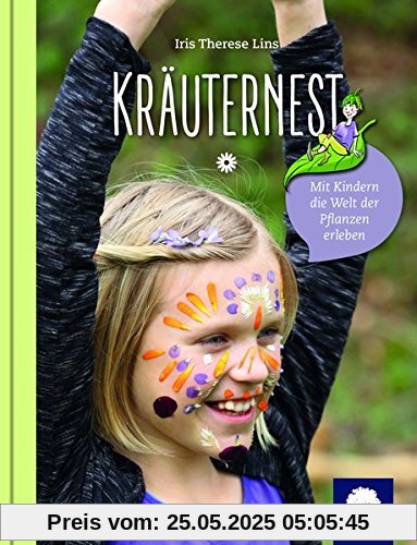 Kräuternest: Mit Kindern die Welt der Pflanzen erleben