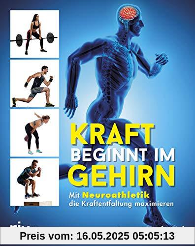 Kraft beginnt im Gehirn: Mit Neuroathletik die Kraftentfaltung maximieren