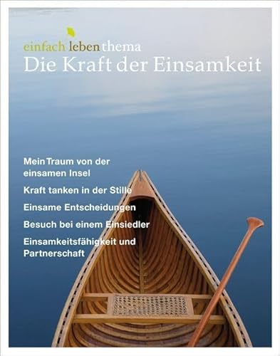 Kraft der Einsamkeit: Das Themenheft von einfach leben
