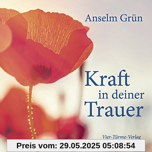 Kraft in deiner Trauer