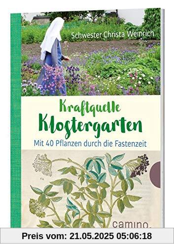 Kraftquelle Klostergarten: Mit 40 Pflanzen durch die Fastenzeit