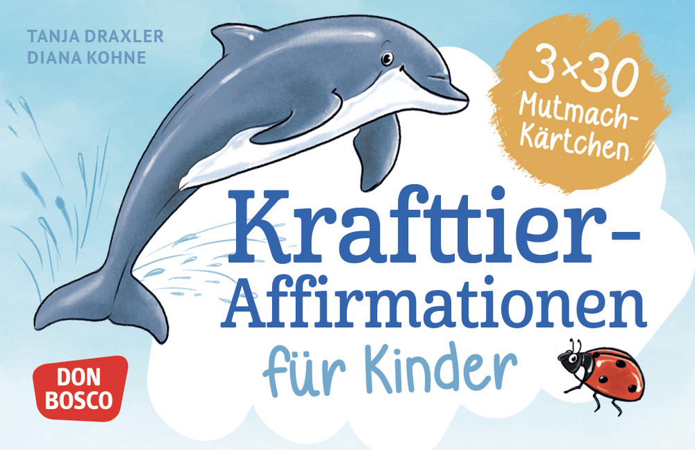 Krafttier-Affirmationen für Kinder Krafttier-Affirmationen für Kinder von Don Bosco Medien