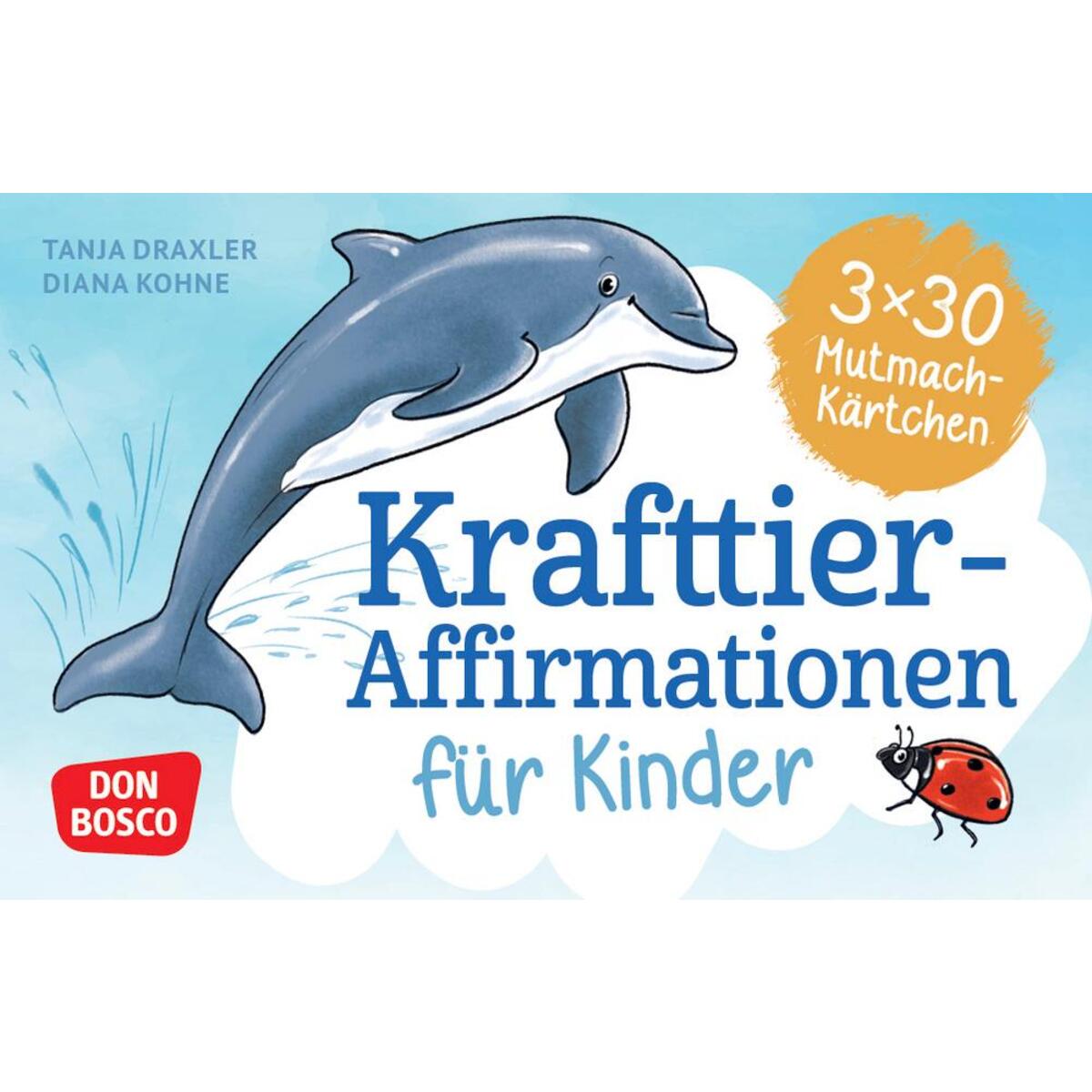 Krafttier-Affirmationen für Kinder Krafttier-Affirmationen für Kinder von Don Bosco Medien GmbH