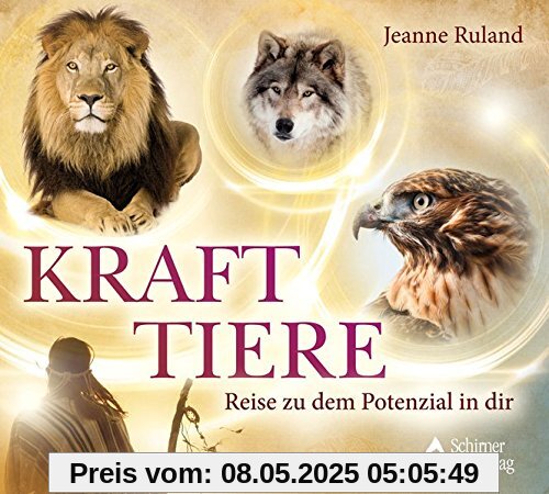 Krafttiere: Reise zu dem Potenzial in dir