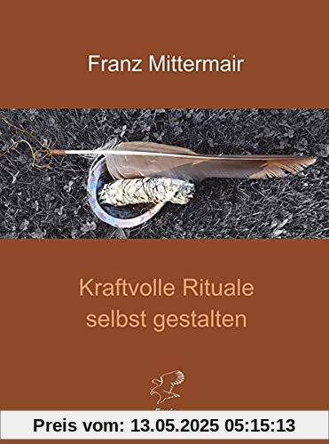Kraftvolle Rituale selbst gestalten