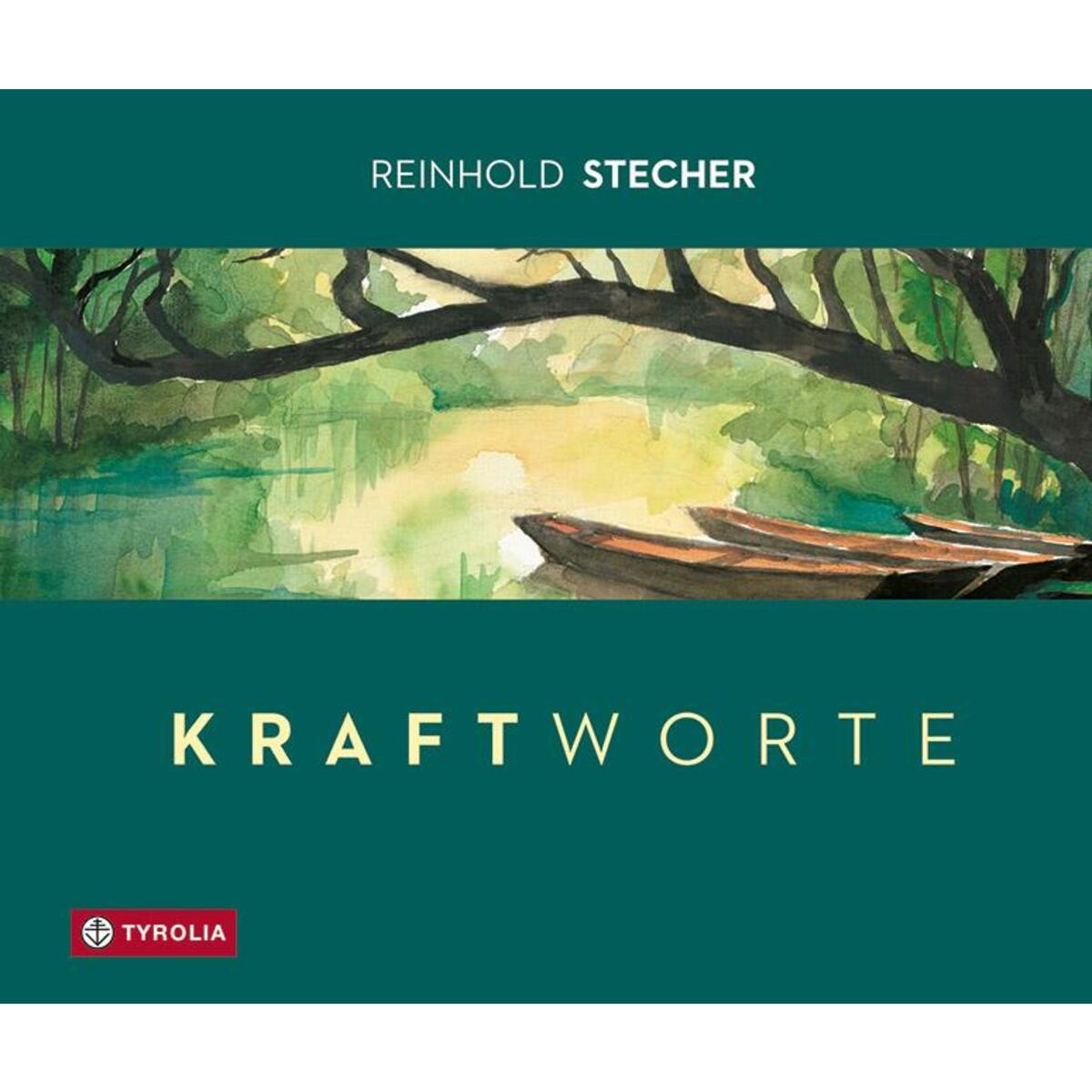 Kraftworte Kraftworte von Tyrolia Verlagsanstalt Gm
