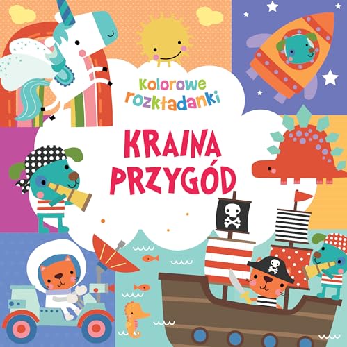 Kraina przygód. Kolorowe rozkładanki Kraina przygód. Kolorowe rozkładanki von Olesiejuk
