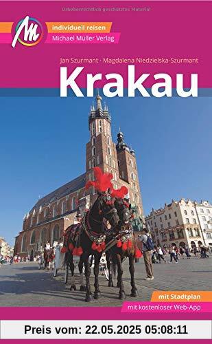 Krakau MM-City Reiseführer Michael Müller Verlag: Individuell reisen mit vielen praktischen Tipps und Web-App mmtravel.com