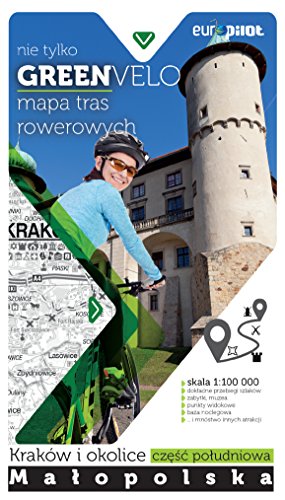 Krakow i okolice - czesc poludniowa mapa tras rowerowych: nie tylko GREEN VELO - Małopolska cz. południowa von Euro Pilot