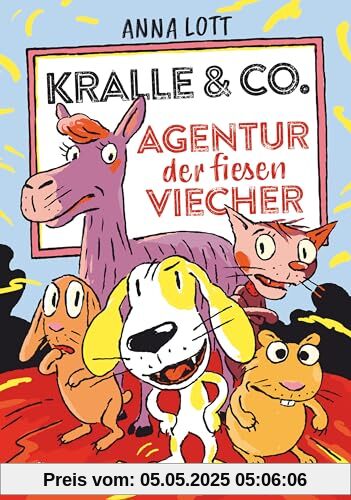 Kralle & Co. – Agentur der fiesen Viecher: Tragisch-komische Tiergeschichte ab 8